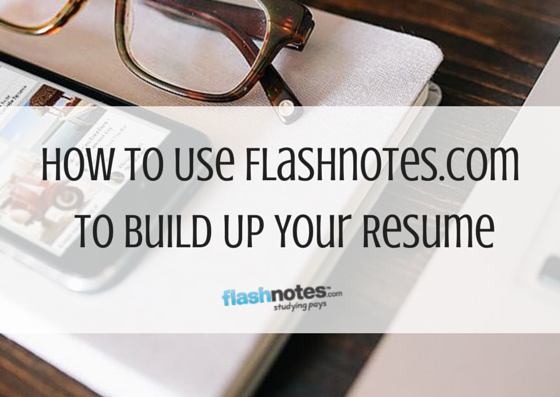 How To Use Flashnotes.com To Build Up Your Resume